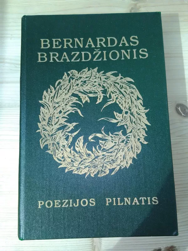 Poezijos pilnatis - Bernardas Brazdžionis, knyga 2