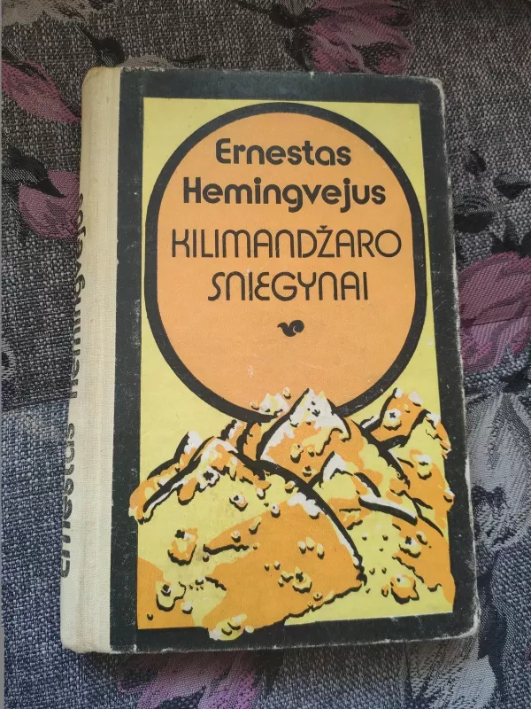 Kilimandžaro sniegynai - Ernestas Hemingvėjus, knyga 5