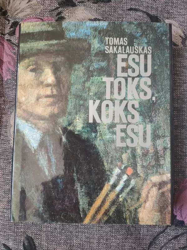 Esu toks, koks esu - Tomas Sakalauskas, knyga 3