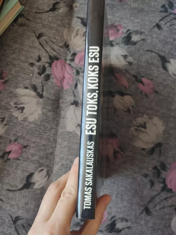 Esu toks, koks esu - Tomas Sakalauskas, knyga 2