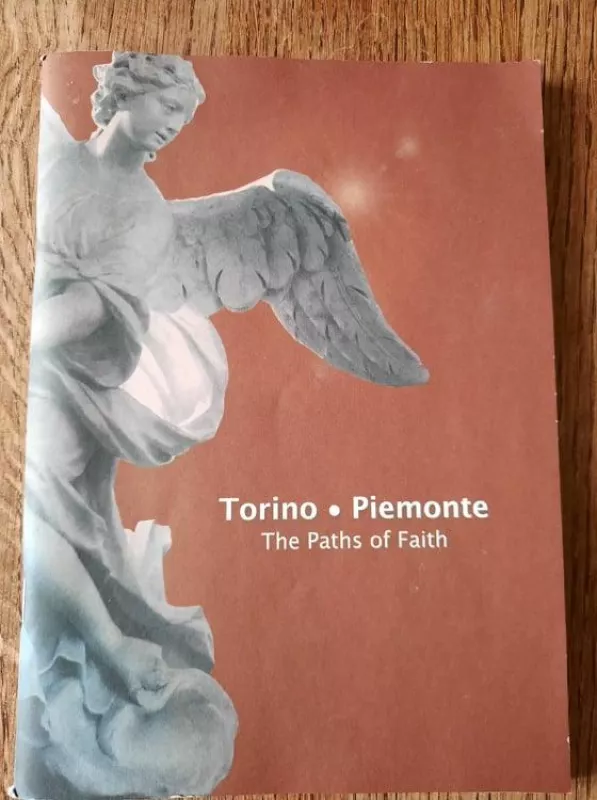 The Paths of Faith: Piemonte. Torino - Autorių Kolektyvas, knyga 2