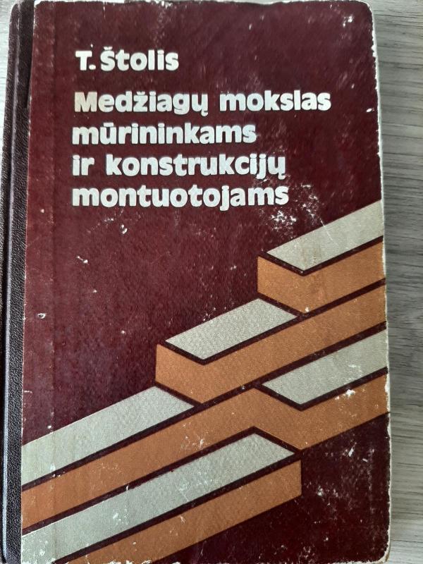 Medžiagų mokslas mūrininkams ir konstrukcijų montuotojams - Trofimas Štolis, knyga 2
