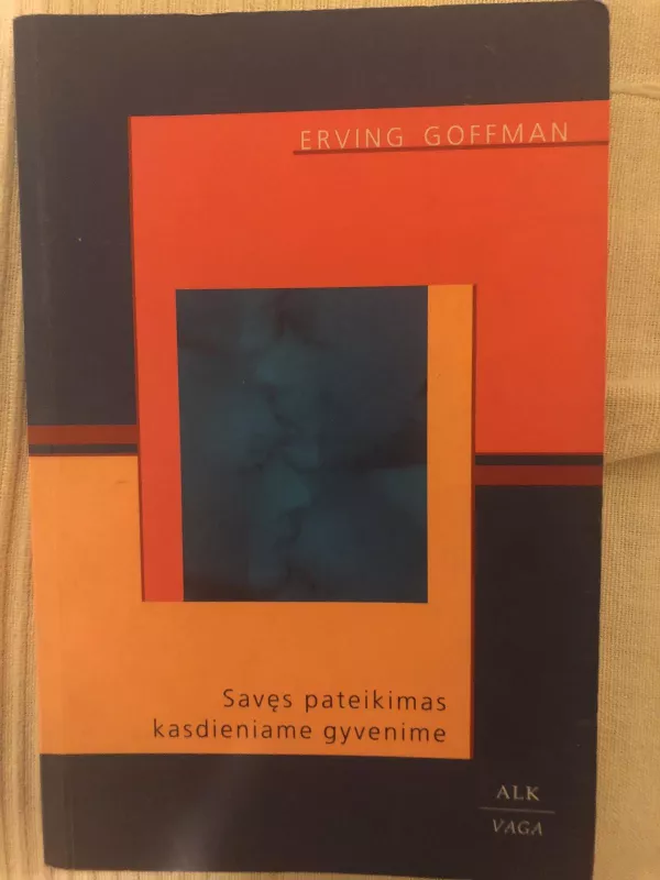Savęs pateikimas kasdieniame gyvenime - Erving Goffman, knyga