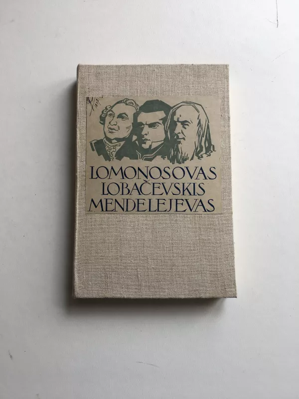 Lomonosovas, Lobačevskis, Mendelejevas (3 dalys) - Prof. B.G. Kuznecovas, knyga 4