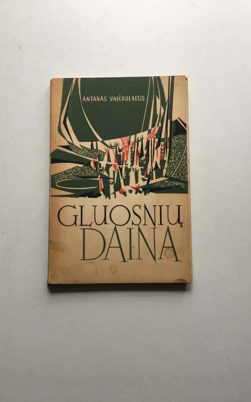 Gluosnių daina - Antanas Vaičiulaitis, knyga