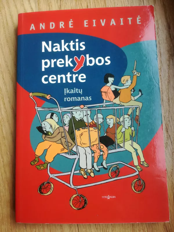 NAKTIS PREKYBOS CENTRE - Andrė Eivaitė, knyga