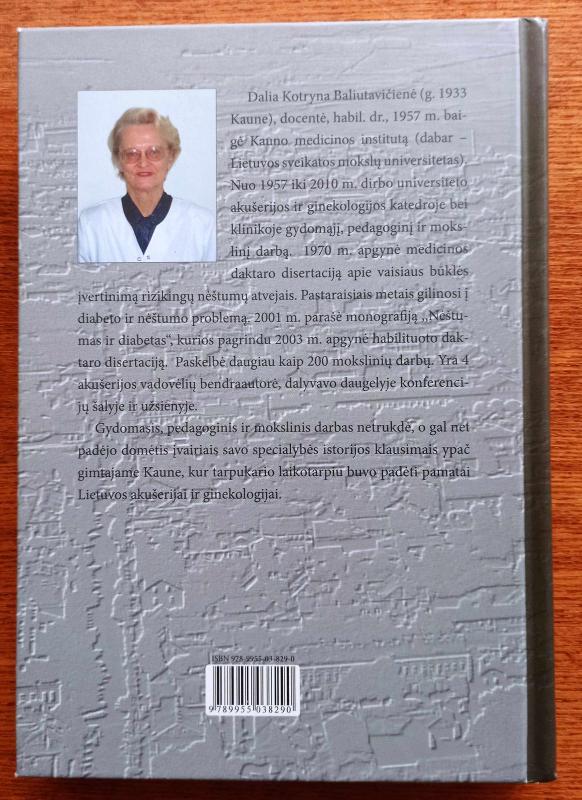 Akušerija ir ginekologija Kaune 1918 -1990 m. - Dalia Baliutavičienė, knyga 3