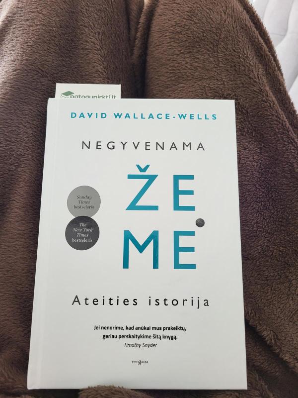 Negyvenama Žemė. Ateities istorija - David Wallace-Wells, knyga 2