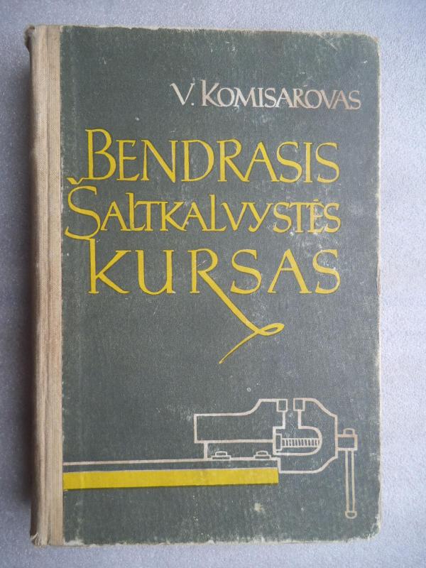 Bendrasis šaltkalvystės kursas - V. Komisarovas, knyga 3