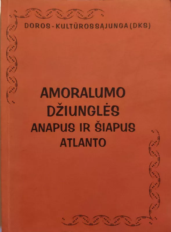 Amoralumo džiunglės anapus ir šiapus Atlanto - Algirdas Statkevičius, knyga