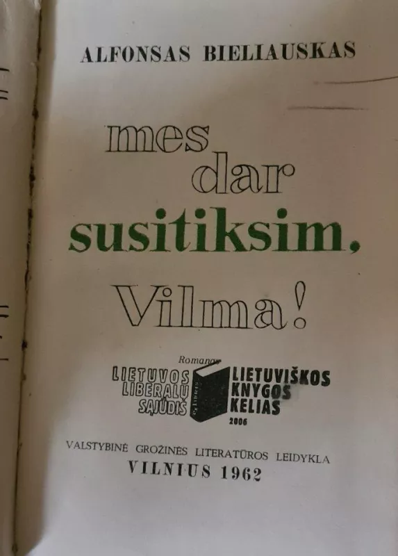 Mes dar susitiksim, Vilma! - Alfonsas Bieliauskas, knyga