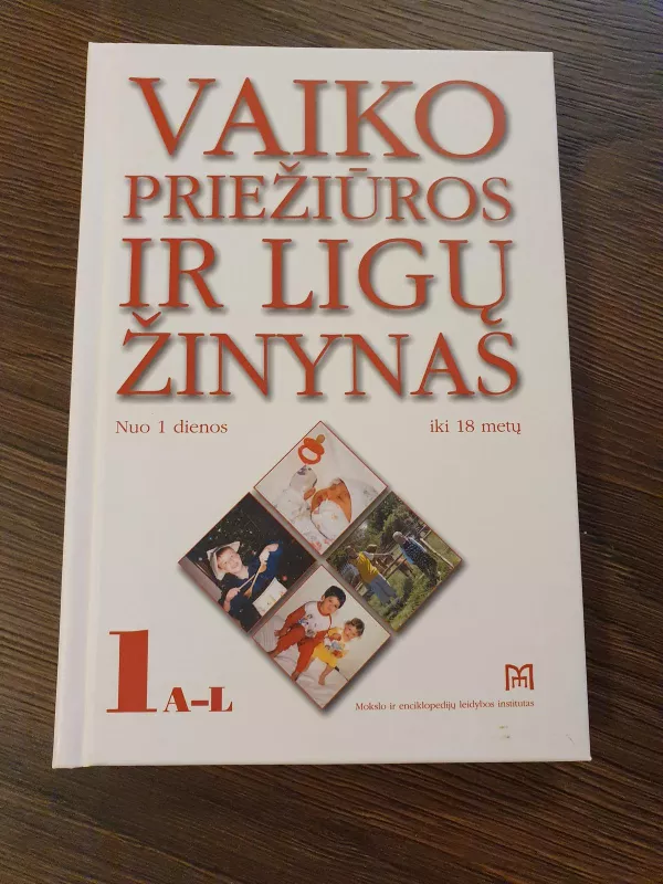 Vaiko priežiūros ir ligų žinynas nuo 1 dienos iki 18 metų (1 dalis) - Vytautas Basys, knyga 4