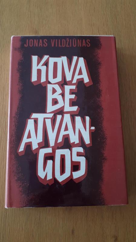 Kova be atvangos - Jonas Vildžiūnas, knyga 5