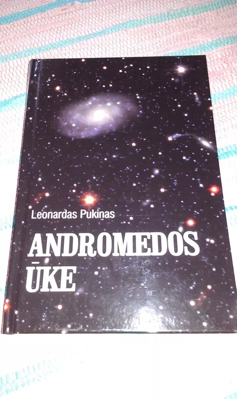 ANDROMEDOS ŪKE - Leonardas Pukinas, knyga 2
