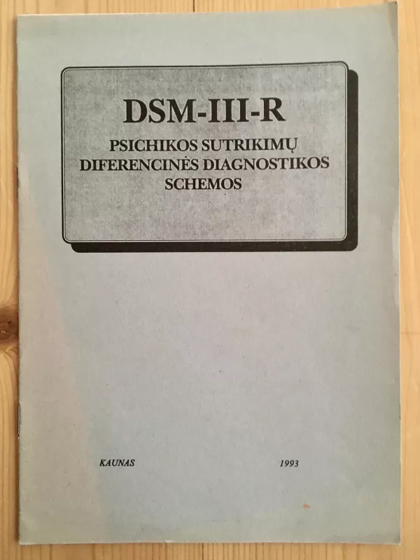 DSM-III-R diagnostikos kriterijai - Autorių Kolektyvas, knyga 4