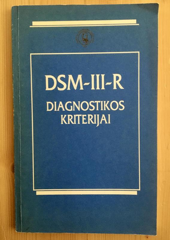 DSM-III-R diagnostikos kriterijai - Autorių Kolektyvas, knyga 2