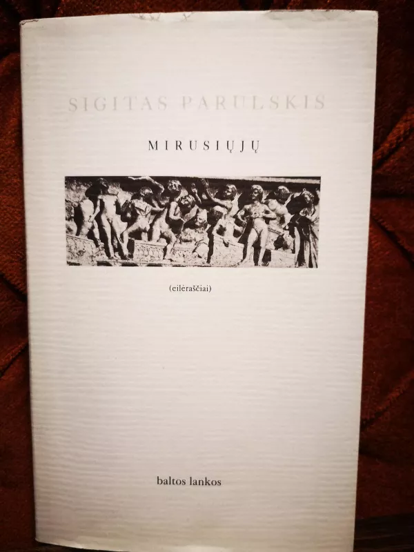 Mirusiųjų (eilėraščiai) - Sigitas Parulskis, knyga