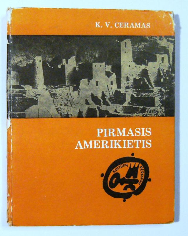 Pirmasis amerikietis: Ikikolumbo epochos mįslė - K.V. Ceramas, knyga 2