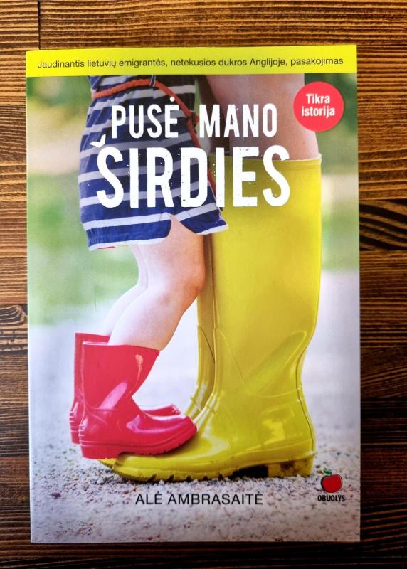 Pusė mano širdies - Alė Ambrasaitė, knyga 2