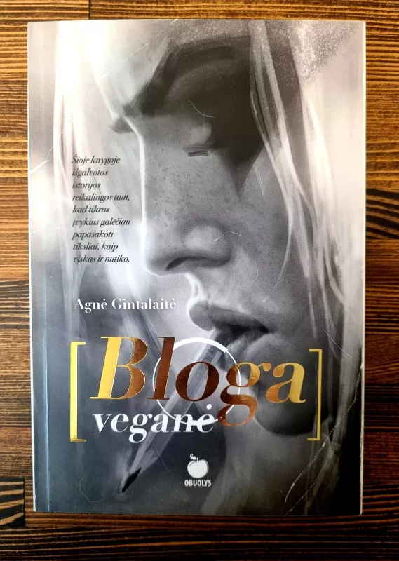 Bloga veganė - Agnė Gintalaitė, knyga 2
