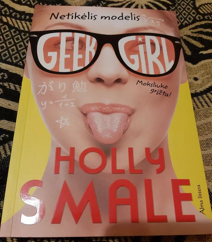 Geek Girl. Netikėlis modelis - Smale Holly, knyga 3