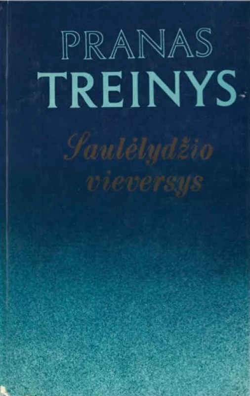 Saulėlydžio vieversys - Pranas Treinys, knyga 3