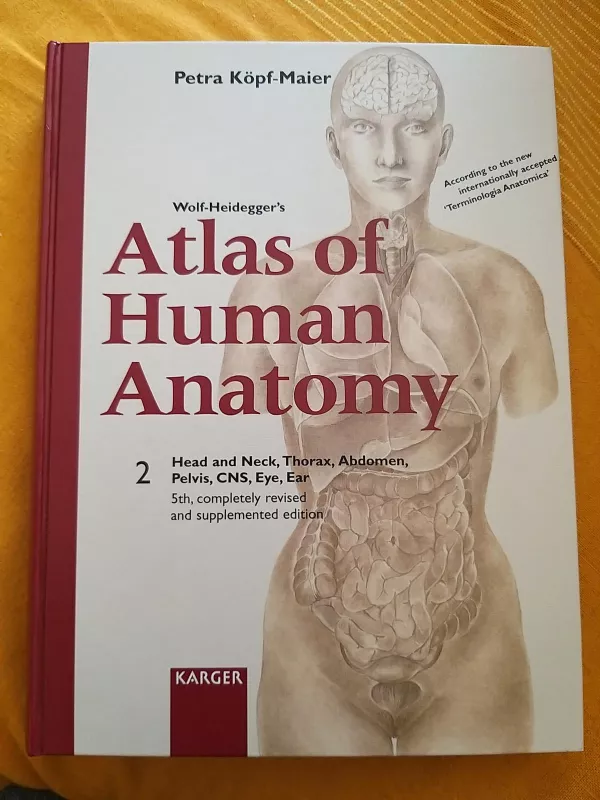Wolf-Heidegger's Atlas of Human Anatomy, Volume 2: Head and Neck, Thorax, Abdomen, Pelvis, CNS, Eye, Ear - Petra Kopf-Maier, knyga 5