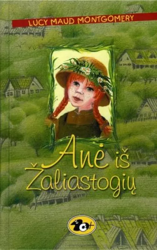 Anė iš Žaliastogių - Lucy Maud Montgomery, knyga