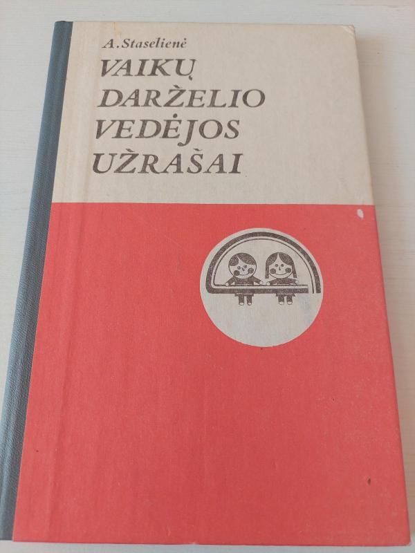 Vaikų darželio vedėjos užrašai - A. Staselienė, knyga 2