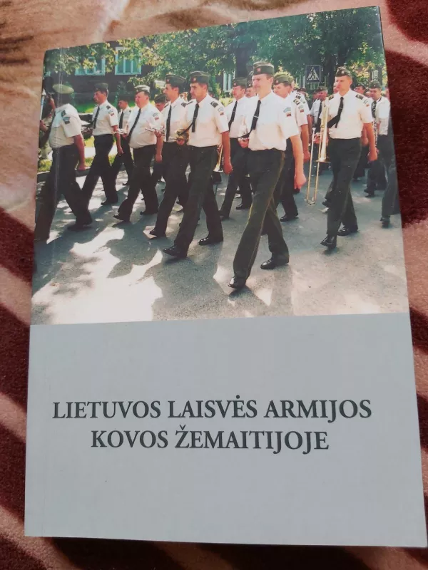 Lietuvos Laisvės Armijos kovos Žemaitijoje (1 dalis) - Kęstutis Kasparas, knyga