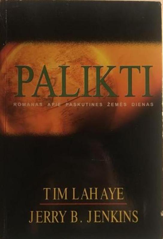 Palikti - Tim Lahaye, Jerry B.  Jenkins, knyga 3
