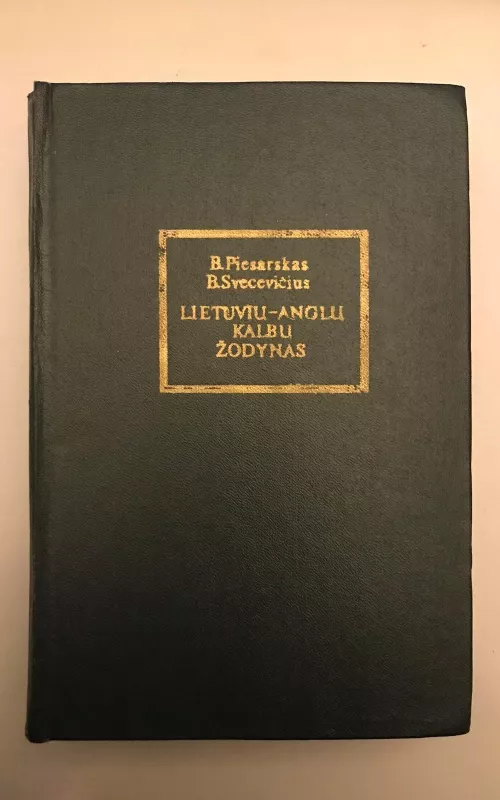 Lietuvių - anglų kalbų žodynas - B. Piesarskas, B.  Svecevičius, knyga 2