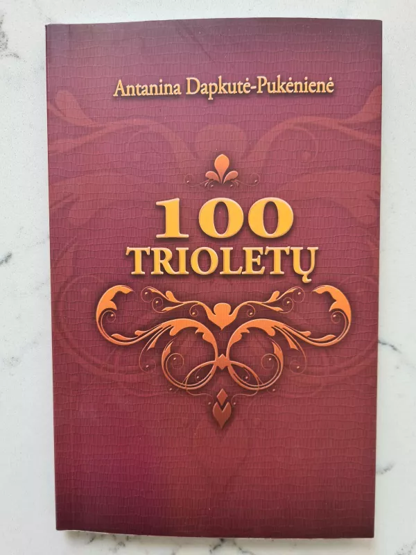 100 trioletų - Antanina Dapkutė-Pukėnienė, knyga 3