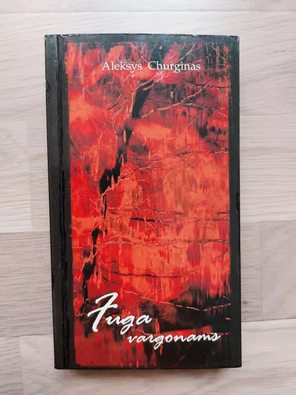 Fuga Vargonams - Aleksys Churginas, knyga