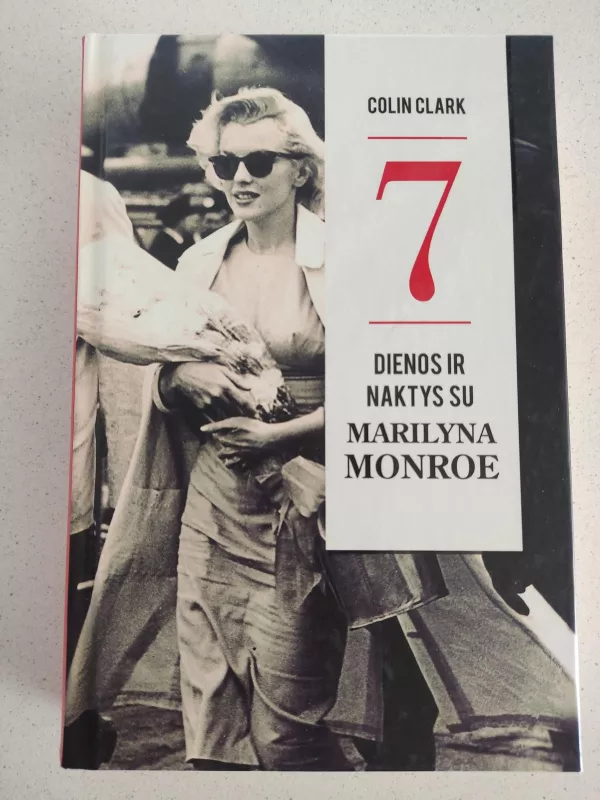 7 dienos ir naktys su Marilyn Monroe - Colin Clark, knyga 2