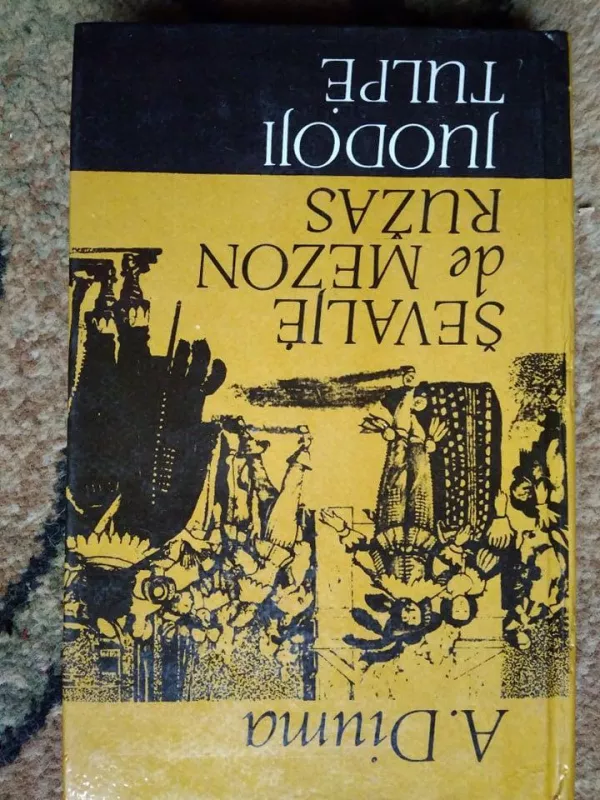 Ševaljė de Mezon Ružas. Juodoji tulpė. - Aleksandras Diuma, knyga 2