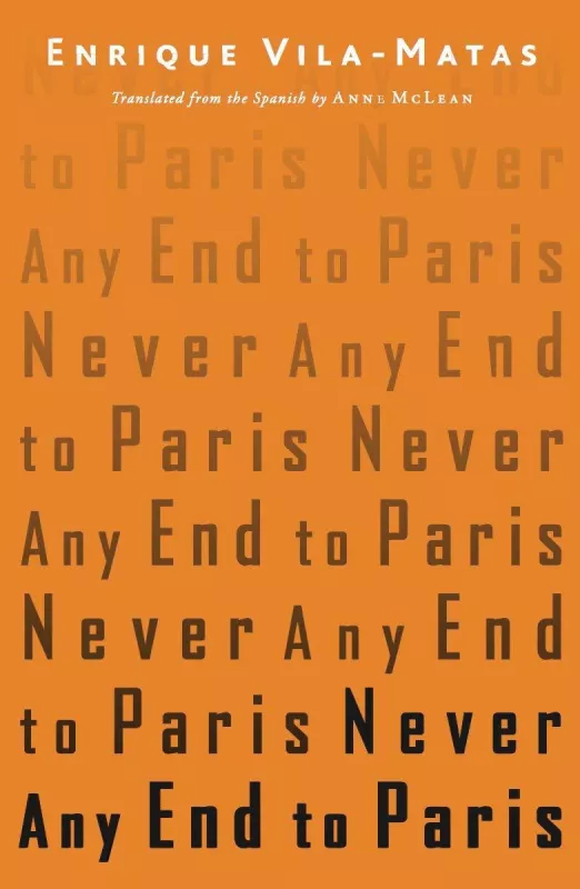 Never Any End to Paris - Enrique Vila-Matas, knyga 3
