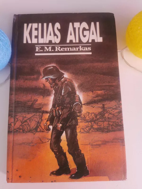 Kelias atgal - Erich Maria Remarque, knyga