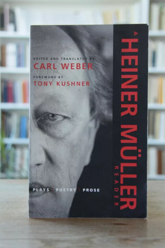 A Heiner Muller Reader : Plays, Poetry, Prose - Heiner Muller, knyga 2