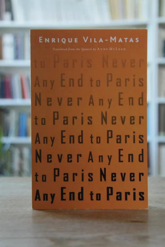 Never Any End to Paris - Enrique Vila-Matas, knyga 2