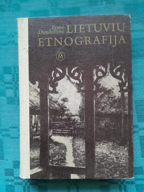 Lietuvių etnografija - Pranė Dundulienė, knyga 4