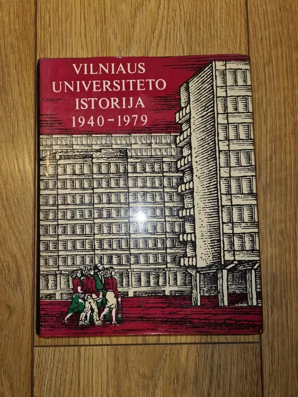 Vilniaus universiteto istorija, 1940-1979 - A. Bendžius, knyga 2