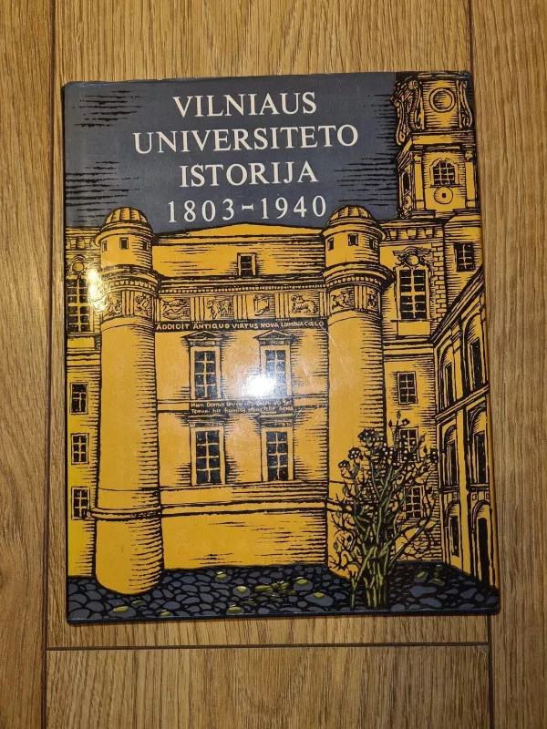 Vilniaus universiteto istorija 1803-1940 - A. Bendžius, knyga 2