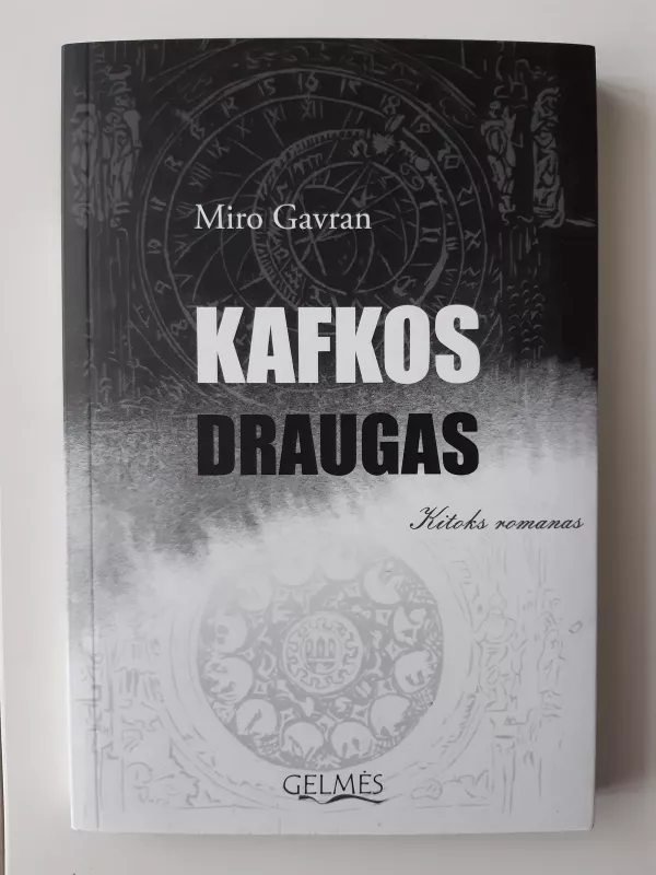 Kafkos draugas - Miro Gavran, knyga 2