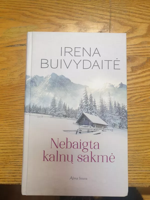 Nebaigta  kalnu sakme - Irena Buividaite, knyga