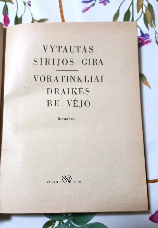 Voratinkliai draikės be vėjo - Vytautas Sirijos Gira, knyga 2