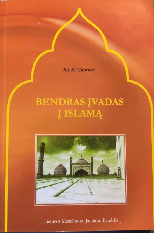 Bendras įvadas į islamą - Ali Al-Tantawi, knyga