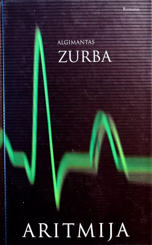 Aritmija - Zurba Algimantas, knyga