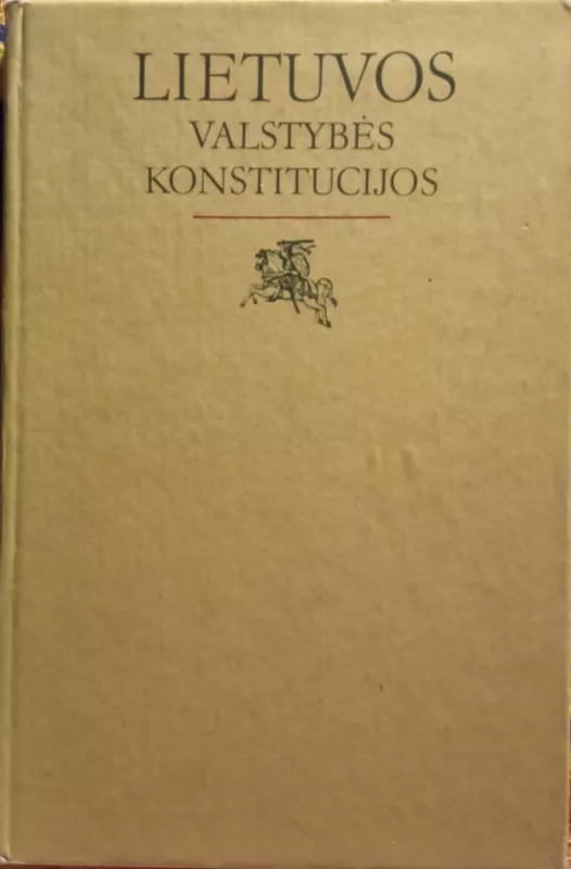 Lietuvos valstybės konstitucijos - Autorių Kolektyvas, knyga 3