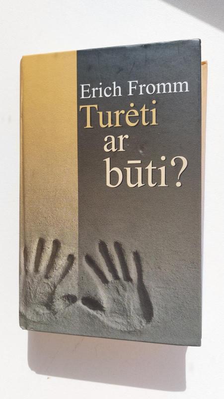 Turėti ar būti? - Erich Fromm, knyga